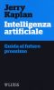 [What Everyone Needs to Know 01] • Intelligenza Artificiale. Guida Al Futuro Prossimo